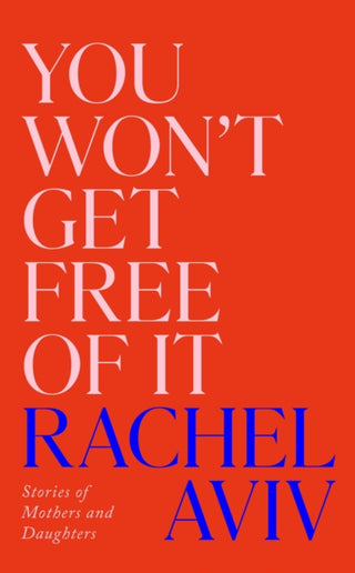 Cover image for 9781911717645 - You Won’t Get Free of It