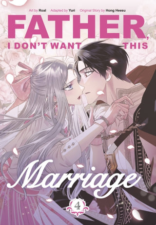 Cover image for 9781911720133 - Father, I Don't Want This Marriage, Vol. 4