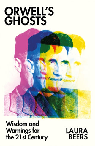 Cover image for 9781911723028 - Orwell’s Ghosts