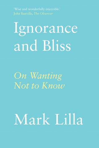 Cover image for 9781911723523 - Ignorance and Bliss