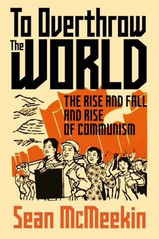 Cover image for 9781911723530 - To Overthrow the World