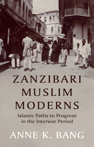 Cover image for 9781911723820 - Zanzibari Muslim Moderns