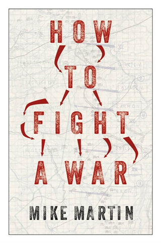Cover image for 9781911723875 - How to Fight a War