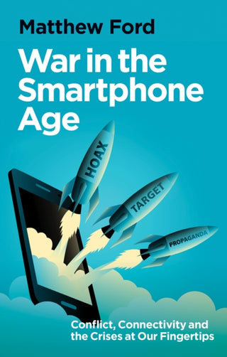 Cover image for 9781911723998 - War in the Smartphone Age