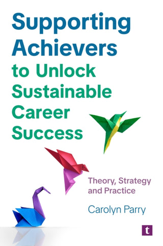 Supplemental image for 9781911724759 - Supporting Achievers to Unlock Sustainable Career Success