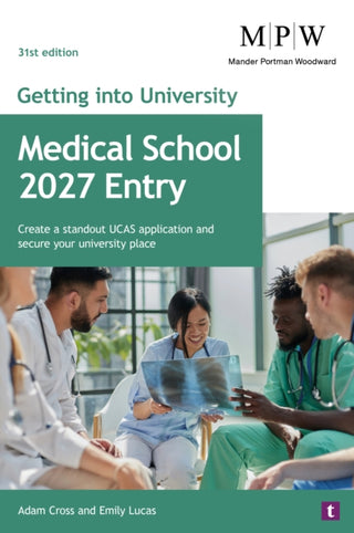 Cover image for 9781911724872 - Getting into University: Medical School 2027 Entry