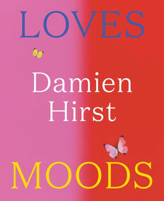 Cover image for 9781911736158 - Damien Hirst: Loves Moods