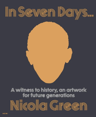 Cover image for 9781911736387 - Nicola Green: In Seven Days...