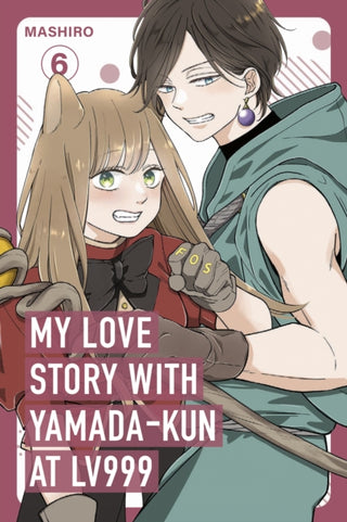 Cover image for 9781911741725 - My Love Story with Yamada-kun at Lv999, Vol. 6