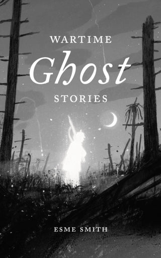 Cover image for 9781911748106 - Wartime Ghost Stories