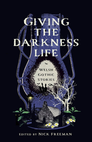 Cover image for 9781911752165 - Giving the Darkness Life