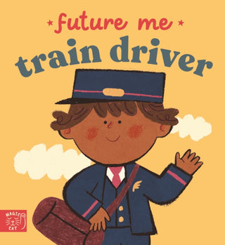 Cover image for 9781911766018 - Future Me: Train Driver