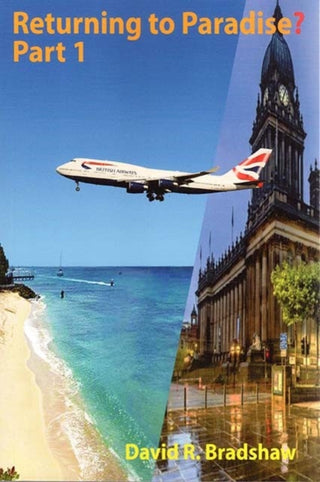 Cover image for 9781912020034 - Returning to Paradise? Part 1 : A Memoir of an Afro-Caribbean man’s re-emigration from the UK to 1980s Barbados