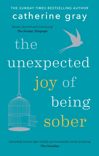 Cover image for 9781912023387 - The Unexpected Joy of Being Sober
