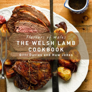 Cover image for 9781912050277 - Flavours of Wales: The Welsh Lamb Cookbook
