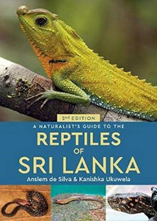 Cover image for 9781912081233 - A Naturalist's Guide to the Reptiles of Sri Lanka (2nd edition)