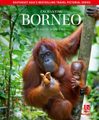 Cover image for 9781912081295 - Enchanting Borneo