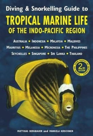Cover image for 9781912081332 - Diving & Snorkelling Guide to Tropical Marine Life of the Indo-Pacific Region (3rd edition)