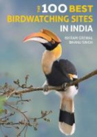 Cover image for 9781912081790 - The 100 Best Birdwatching Sites in India