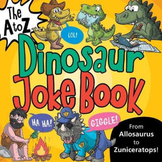Cover image for 9781912188253 - The A to Z of Dinosaur Jokes
