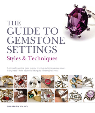 Cover image for 9781912217540 - The Guide to Gemstone Settings