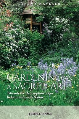 Cover image for 9781912230778 - Gardening as a Sacred Art