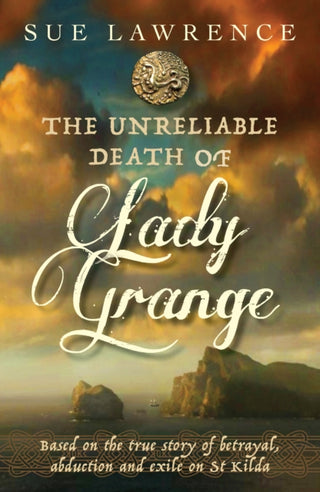 Cover image for 9781912235667 - The Unreliable Death of Lady Grange