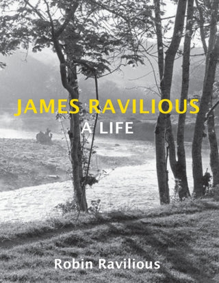 Cover image for 9781912242160 - James Ravilious: A Life
