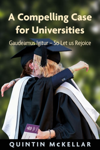 Cover image for 9781912260706 - A Compelling Case for Universities