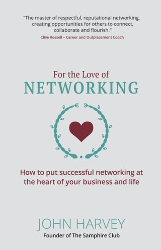 Cover image for 9781912300709 - For The Love of Networking