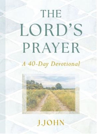 Cover image for 9781912326457 - The Lord's Prayer: A 40-Day Devotional