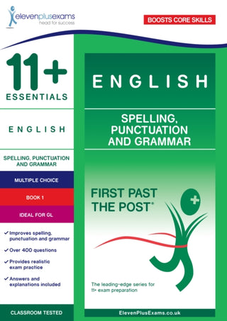 Cover image for 9781912364213 - 11+ Essentials English: Spelling, Punctuation and Grammar Book 1