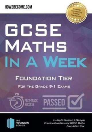 Cover image for 9781912370238 - GCSE Maths in a Week: Foundation Tier
