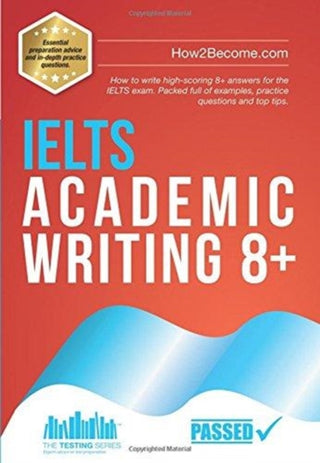 Supplemental image for 9781912370375 - IELTS Academic Writing 8+