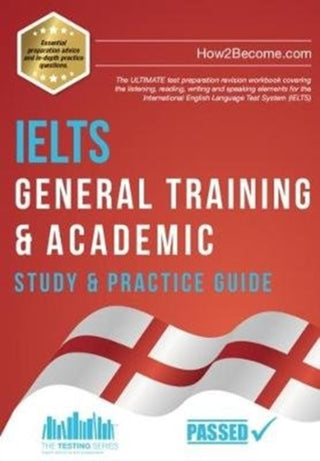 Cover image for 9781912370382 - IELTS General Training & Academic Study & Practice Guide
