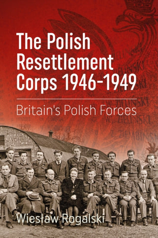Cover image for 9781912390892 - The Polish Resettlement Corps 1946-1949