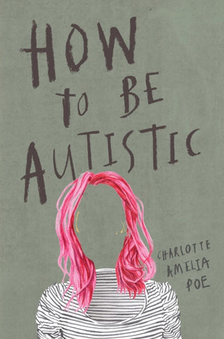 Cover image for 9781912408320 - How To Be Autistic