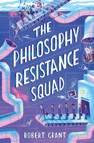 Cover image for 9781912417308 - The Philosophy Resistance Squad