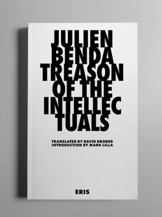 Cover image for 9781912475315 - Treason of the Intellectuals