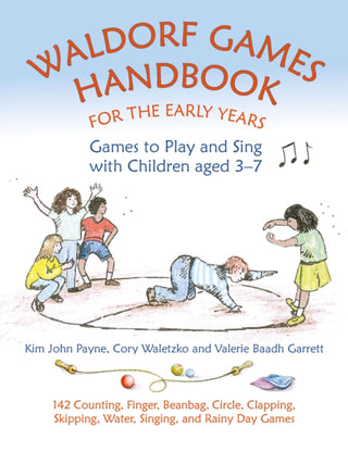 Cover image for 9781912480265 - Waldorf Games Handbook for the Early Years – Games to Play & Sing with Children aged 3 to 7