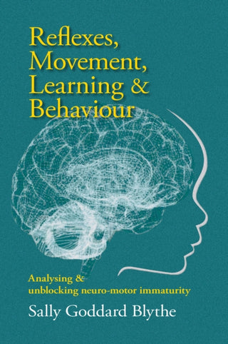 Cover image for 9781912480784 - Reflexes, Movement, Learning & Behaviour