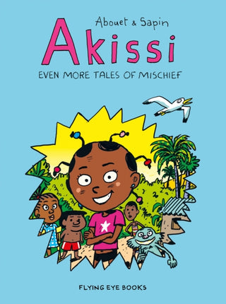 Cover image for 9781912497416 - Akissi: Even More Tales of Mischief