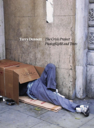 Cover image for 9781912528578 - Terry Dennett: The Crisis Project