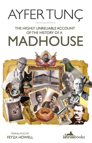 Cover image for 9781912545070 - The Highly Unreliable Account of the History of a Madhouse