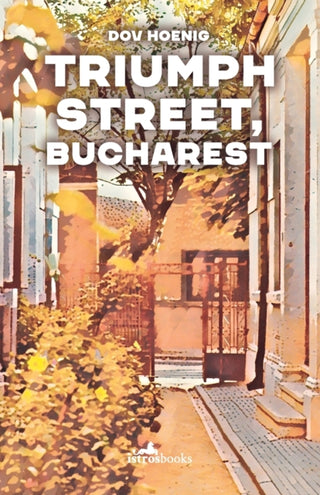 Supplemental image for 9781912545872 - Triumph Street, Bucharest