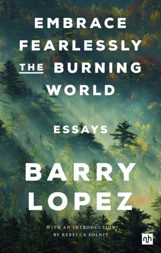 Cover image for 9781912559558 - Embrace Fearlessly the Burning World