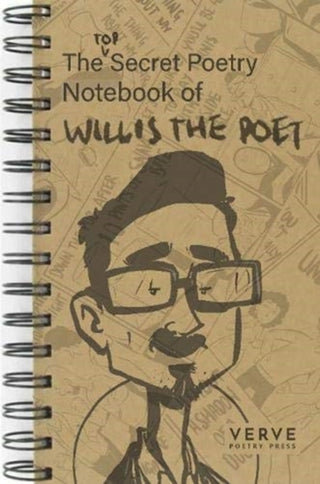 Cover image for 9781912565467 - The Top Secret Poetry Notebook of Willis The Poet