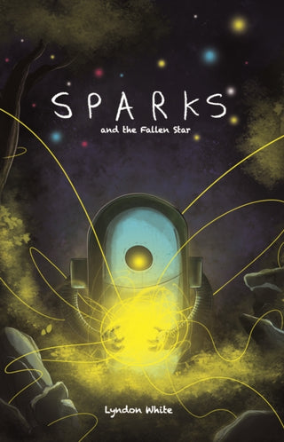 Cover image for 9781912571321 - Sparks and the Fallen Star