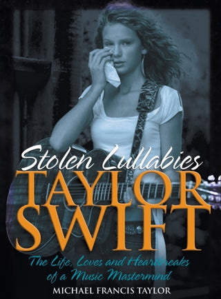 Cover image for 9781912587858 - Taylor Swift - Stolen Lullabies