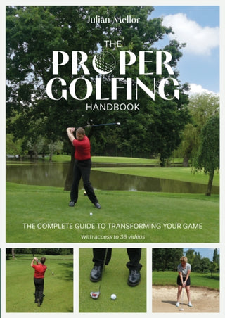Cover image for 9781912621750 - The Proper Golfing Handbook – The complete guide to transforming your game
